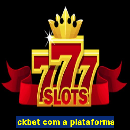 ckbet com a plataforma